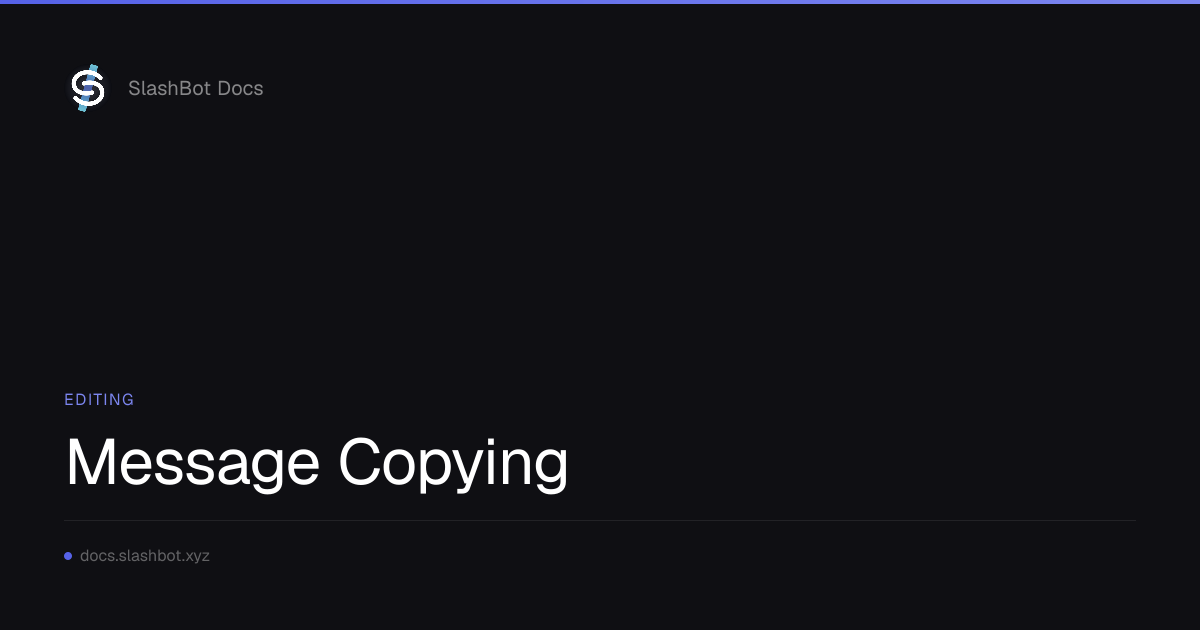 Message Copying | SlashBot Docs